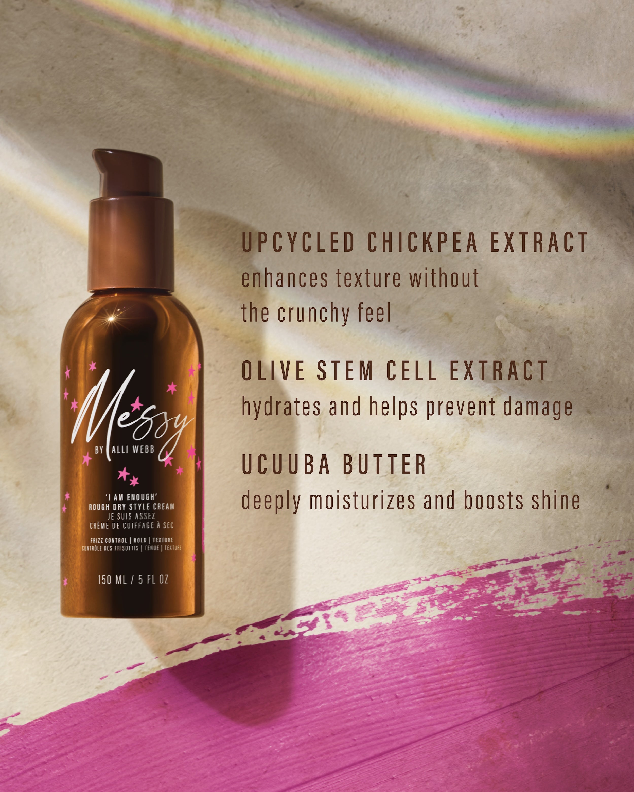 Upcycled Chickpea Extract enhances texture without the crunchy feel. Olive Stem Cell Extract hydrates and helps prevent damage. Ucuuba Butter deeply moisturizes and boosts shine